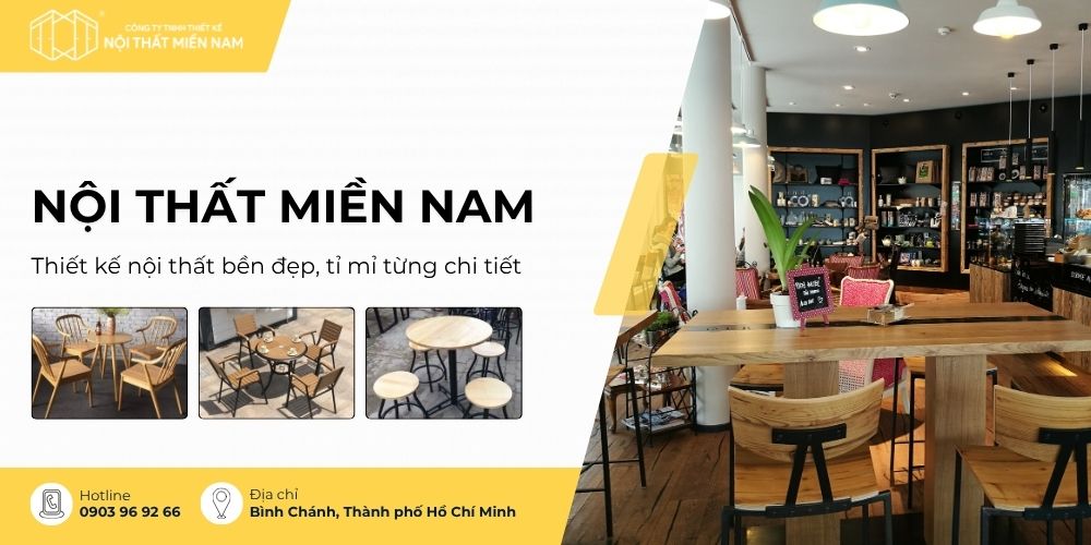 Nội Thất Miền Nam - Thiết kế , thi công nội thất quán cafe chất lượng tại TP.HCM